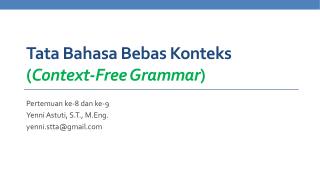 Tata Bahasa Bebas Konteks ( Context-Free Grammar )