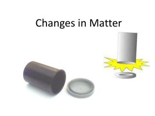 Changes in Matter