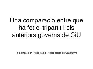 Una comparació entre que ha fet el tripartit i els anteriors governs de CiU