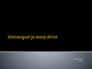 Ussiaugud ja warp drive