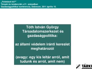 „ Feldobott kő? ” Tények és tendenciák a 21. században