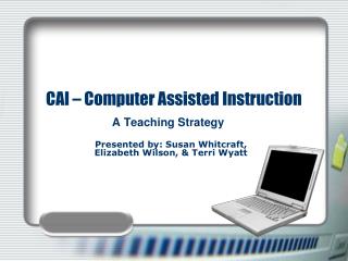 CAI – Computer Assisted Instruction