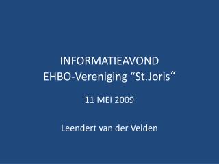 INFORMATIEAVOND EHBO-Vereniging “St.Joris “