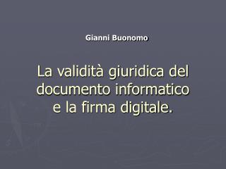 La validità giuridica del documento informatico e la firma digitale.