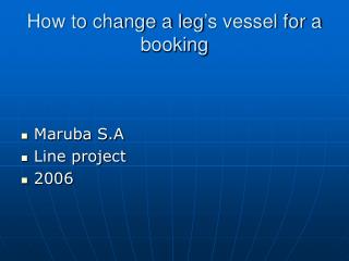 How to change a leg’s vessel for a booking