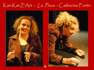 Kat-Kat Z’Art - La Pince - Catherine Fortin