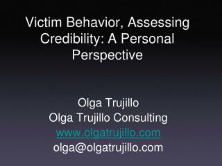 Victim Behavior, Assessing Credibility: A Personal Perspective