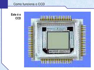 Como funciona o CCD