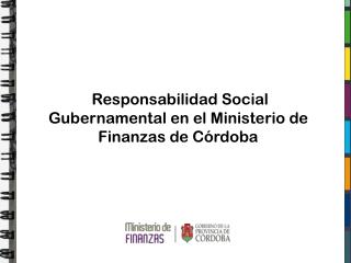 Responsabilidad Social Gubernamental en el Ministerio de Finanzas de Córdoba