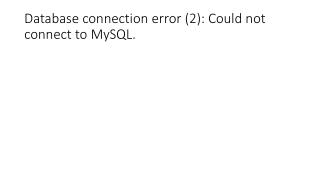 Database connection error (2): Could not connect to MySQL.