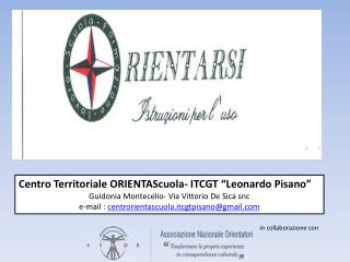 Centro Territoriale ORIENTAScuola- ITCGT “Leonardo Pisano”
