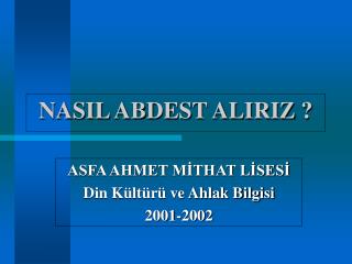 NASIL ABDEST ALIRIZ ?