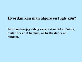 Hvordan kan man afgøre en fugls køn?