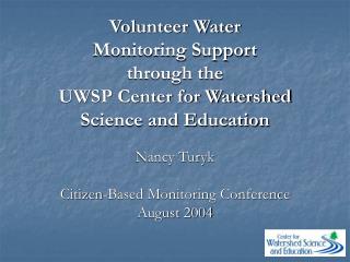 Volunteer Water Monitoring Support through the UWSP Center for Watershed Science and Education