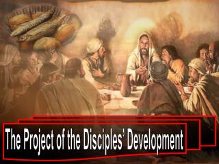 The Project of the Disciples’ Development