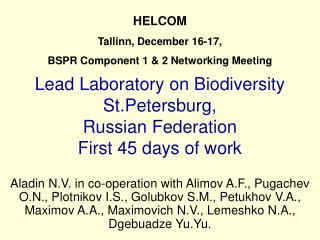 Lead Laboratory on Biodiversity St.Petersburg, Russian Federation First 45 days of work