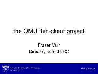 the QMU thin-client project