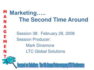 Marketing….. 	The Second Time Around