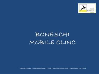 BONESCHI MOBILE CLINC