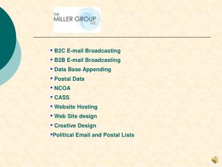 B2C E-mail Broadcasting B2B E-mail Broadcasting Data Base Appending Postal Data NCOA CASS