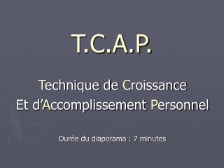T.C.A.P.