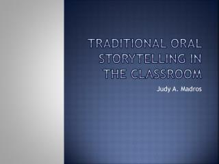 Traditional Oral Storytelling in the Classroom