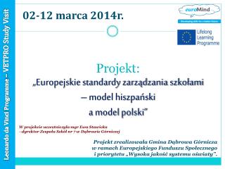 Projekt: „Europejskie standardy zarządzania szkołami – model hiszpański a model polski”