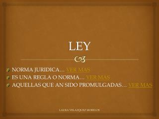 LEY