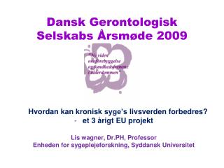 Dansk Gerontologisk Selskabs Årsmøde 2009