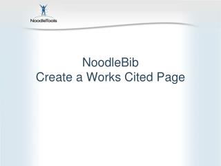 NoodleBib Create a Works Cited Page