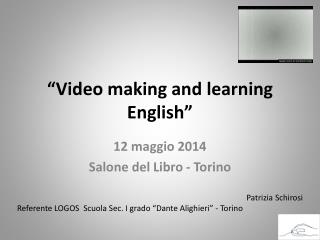 “Video making and learning English”