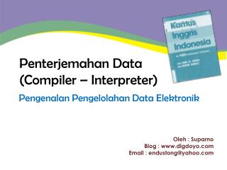 Penterjemahan Data (Compiler – Interpreter)