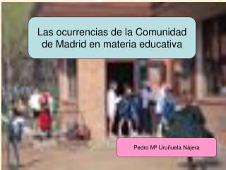 Las ocurrencias de la Comunidad de Madrid en materia educativa