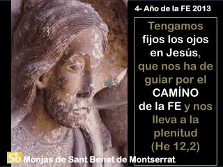 Tengamos fijos los ojos en Jesús , que nos ha de guiar por el CAMÍNO