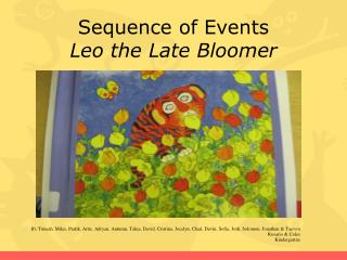 Sequence of Events Leo the Late Bloomer