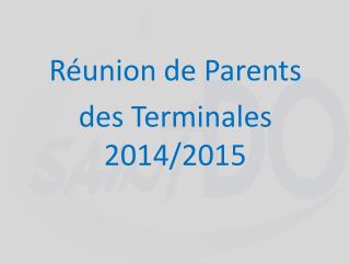 Réunion de Parents des Terminales 2014/2015