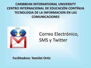 Correo Electrónico, SMS y Twitter