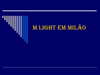 M Light em Milão