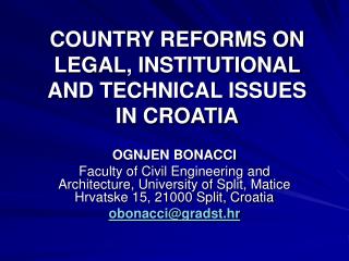 COUNTRY REFORMS ON LEGAL, INSTITUTIONAL AND TECHNICAL ISSUES IN CROATIA