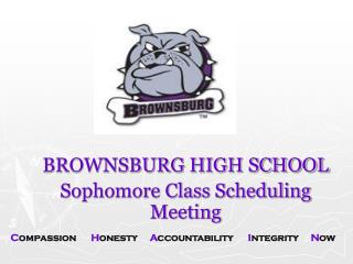 BROWNSBURG HIGH SCHOOL Sophomore Class Scheduling Meeting