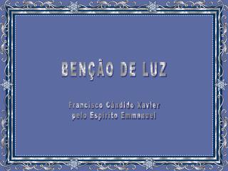 BENÇÃO DE LUZ