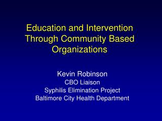 Education and Intervention Through Community Based Organizations