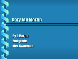 Gary Jan Martin