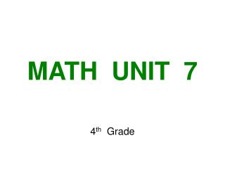 MATH UNIT 7