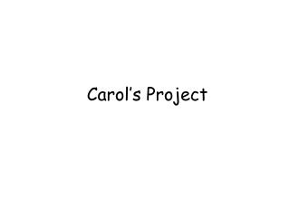 Carol’s Project