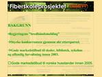 BAKGRUNN Regjeringens bredb ndsmelding Styrke konkurransen gjennom kt ettersp rsel. Gode markedstilbud til skole