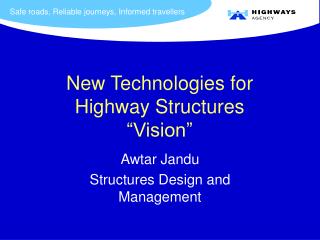 New Technologies for Highway Structures “Vision”