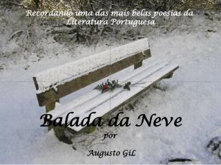 Balada da Neve por Augusto GiL