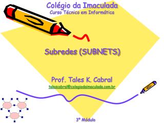 Subredes (SUBNETS)