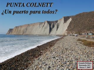 PUNTA COLNETT ¿ Un puerto para todos?